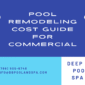 Pool Remodeling Cost Guide for Commercial 85x85