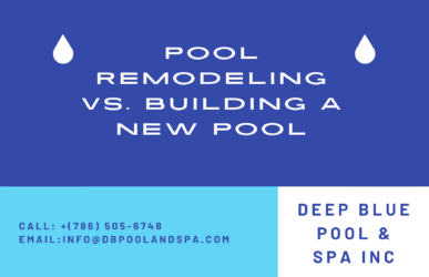 Pool Remodeling vs. Building a New Pool