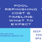 Pool Refinishing Cost & Timeline