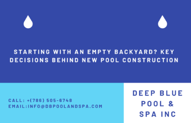 Starting With an Empty Backyard? Key Decisions Behind New Pool Construction